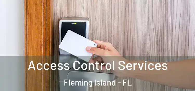 Access Control Services Fleming Island - FL