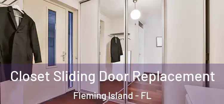 Closet Sliding Door Replacement Fleming Island - FL