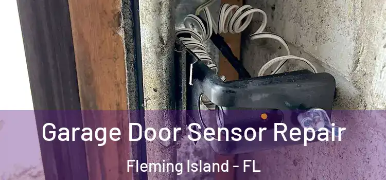 Garage Door Sensor Repair Fleming Island - FL