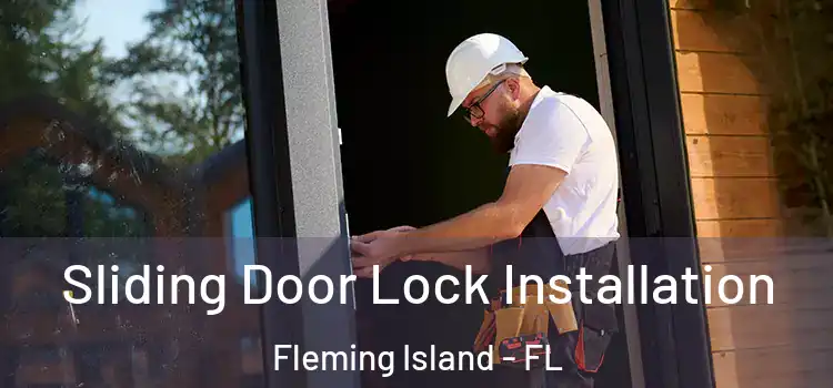 Sliding Door Lock Installation Fleming Island - FL