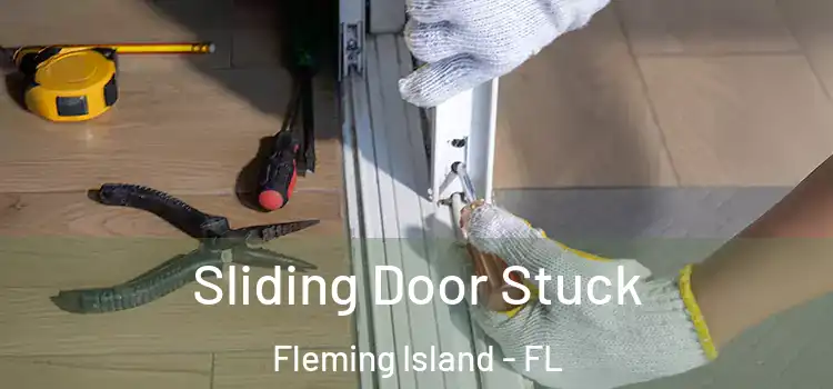 Sliding Door Stuck Fleming Island - FL