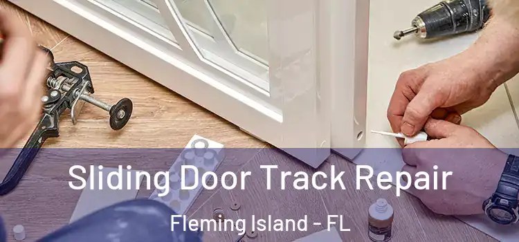 Sliding Door Track Repair Fleming Island - FL